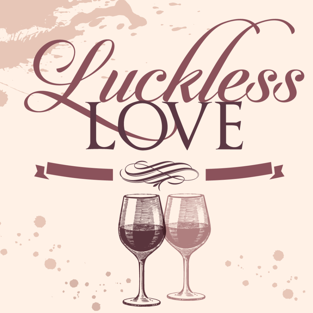 The logo for Luckless Love - a small-town romance from co-writer team Bethany Maines & Juel Lugo.